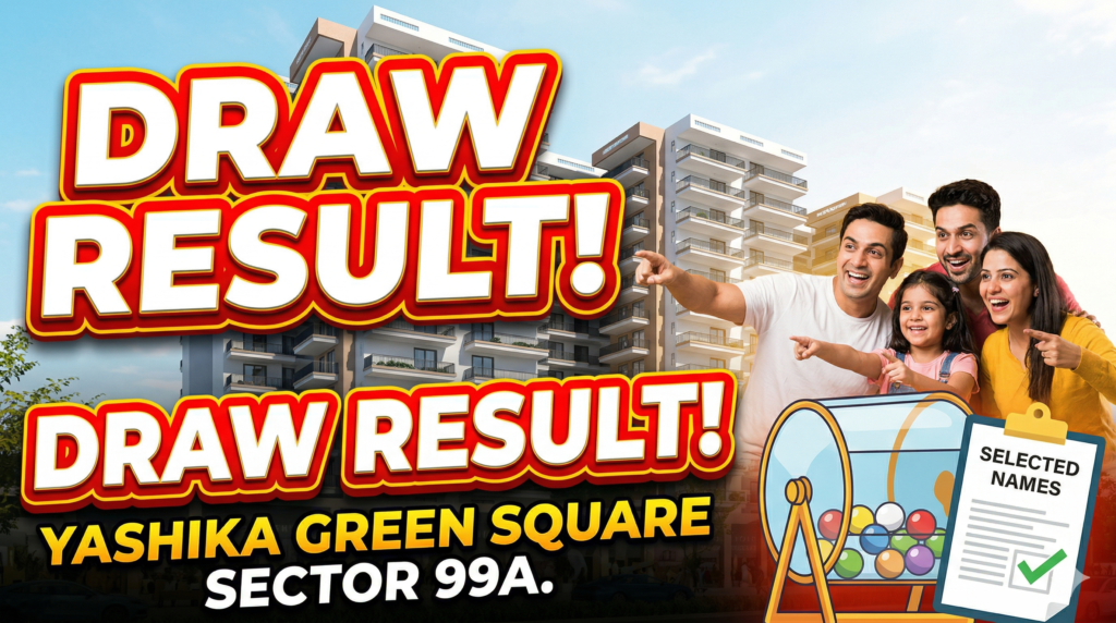 Yashika Green Square Sector 99A Draw Result